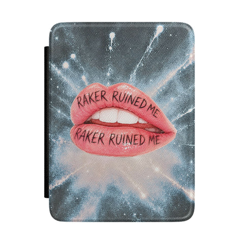 RAKER RUINED ME LIPS: KINDLE CASE