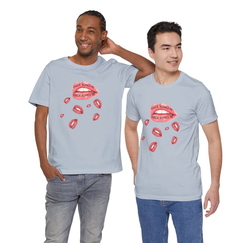 RAKER RUINED ME LIPS: PREMIUM COTTON T-SHIRT