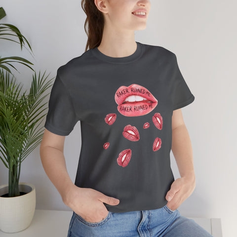RAKER RUINED ME LIPS: PREMIUM COTTON T-SHIRT