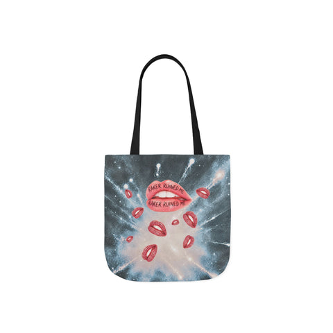 RAKER RUINED ME LIPS: CARRY EVERYWHERE TOTE
