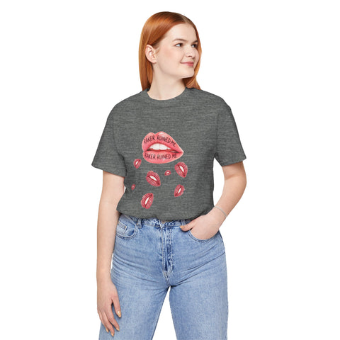 RAKER RUINED ME LIPS: PREMIUM COTTON T-SHIRT