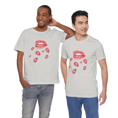 RAKER RUINED ME LIPS: PREMIUM COTTON T-SHIRT